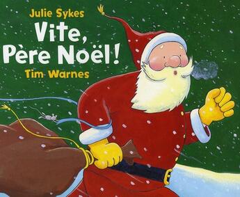 Couverture du livre « Vite, Père Noël ! » de Tim Warnes et Julie Sykes aux éditions Mijade