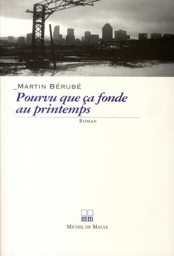 Couverture du livre « POURVU QUE CA FONDE AU PRINTEMPS » de Michel De Maule Editions aux éditions Michel De Maule