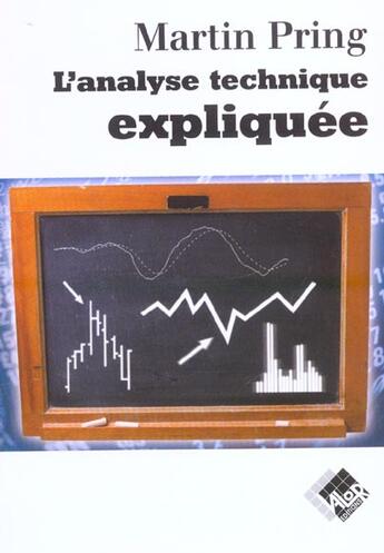 Couverture du livre « L'analyse technique expliquee » de Pring Martin J. aux éditions Valor