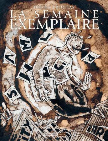 Couverture du livre « La semaine exemplaire » de Didier Progeas aux éditions Six Pieds Sous Terre