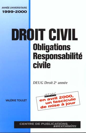 Couverture du livre « Droit Civil ; Obligations Et Responsabilite Civile ; Annee 1999-2000 » de Valerie Toulet aux éditions Paradigme Cpu