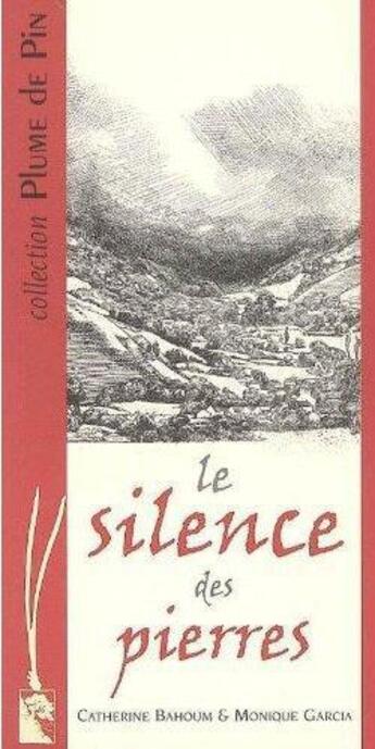 Couverture du livre « Le silence des pierres » de Garcia et Bahoum aux éditions Pin A Crochets