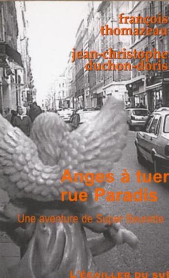 Couverture du livre « Anges A Tuer, Rue Paradis » de Francois Thomazeau aux éditions L'ecailler Du Sud