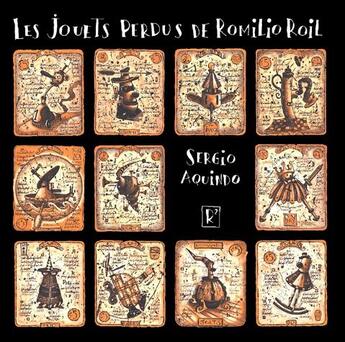 Couverture du livre « Les jouets perdus de Romilio Roil » de Sergio Aquindo aux éditions R De Reel