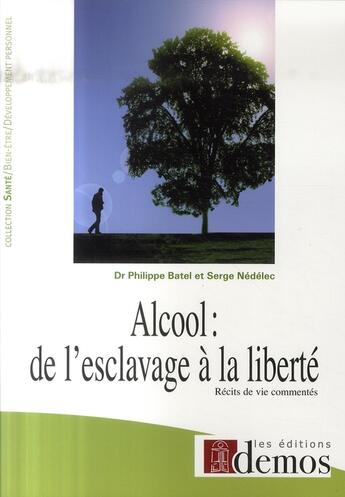Couverture du livre « Alcool de l'esclavage à la liberté » de Batel Nedelec aux éditions Demos