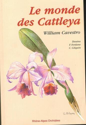 Couverture du livre « Le monde des Cattleya » de William Cavestro aux éditions Cavestro William