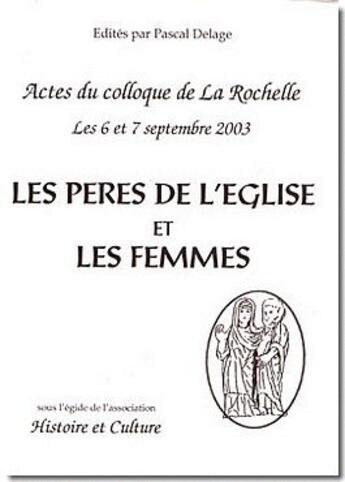 Couverture du livre « Les pères de l'Eglise et les femmes » de Pascal-Gregoire Delage aux éditions Cerf