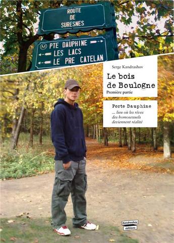 Couverture du livre « Le bois de Boulogne Tome 1 ; porte Dauphine » de Serge Kandrashov aux éditions Kandrashov