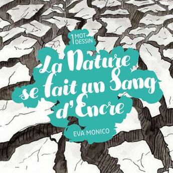 Couverture du livre « La nature se fait un sang d'encre » de Eva Monico aux éditions Studio Megalo