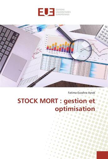 Couverture du livre « Stock mort : gestion et optimisation » de Azrak Fatima-Ezzahra aux éditions Editions Universitaires Europeennes