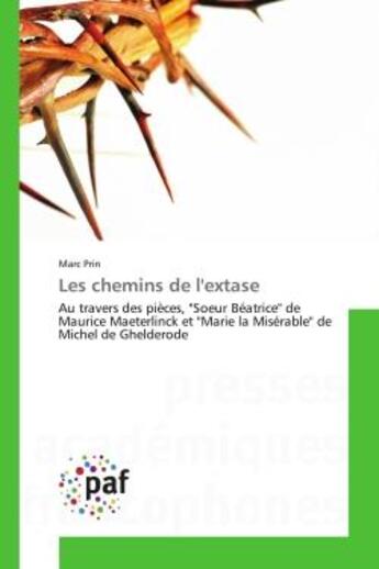 Couverture du livre « Les chemins de l'extase : Au travers des pièces, 