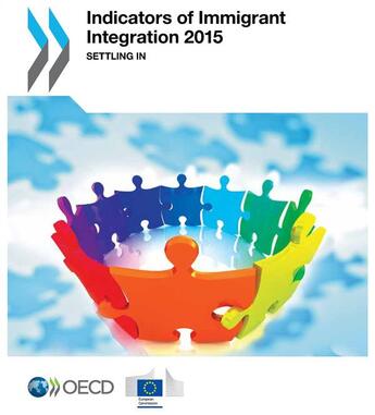 Couverture du livre « Indicators of immigrant ; integration 2015 ; settling in » de Ocde aux éditions Ocde