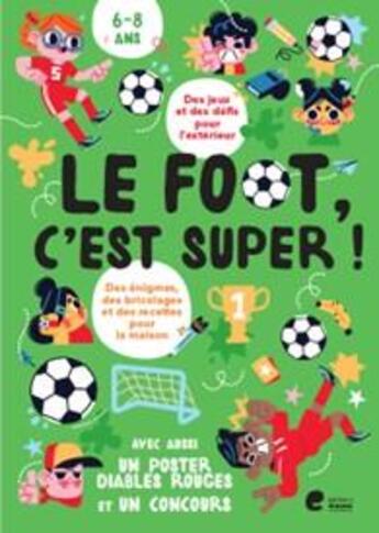 Couverture du livre « Le foot, c'est super ! » de Annouck Thibaut aux éditions Editions Erasme