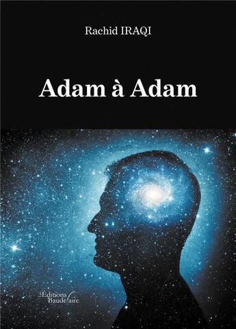 Couverture du livre « Adam à Adam » de Iraqi Rachid aux éditions Baudelaire
