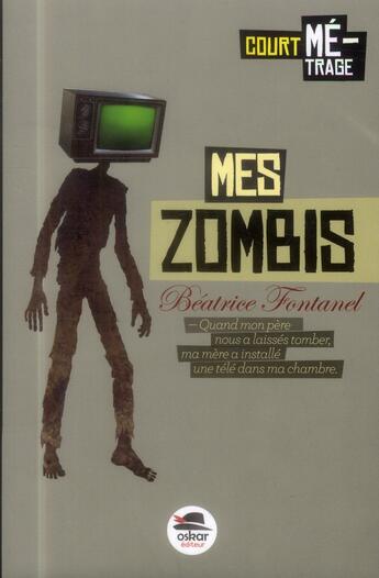 Couverture du livre « Mes zombis » de Beatrice Fontanel aux éditions Oskar