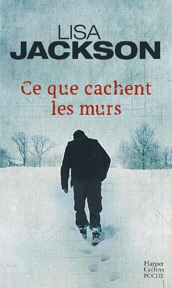 Couverture du livre « Ce que cachent les murs » de Lisa Jackson aux éditions Harpercollins