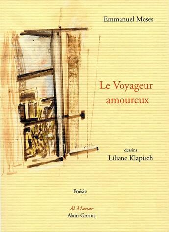 Couverture du livre « Le voyageur amoureux » de Emmanuel Moses aux éditions Al Manar