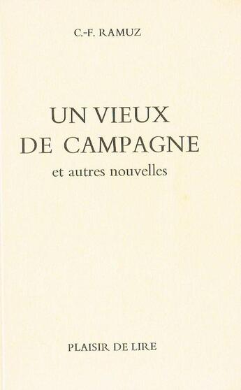 Couverture du livre « Vieux de campagne et autres nouvelles » de Ramuz C. F. aux éditions Plaisir De Lire