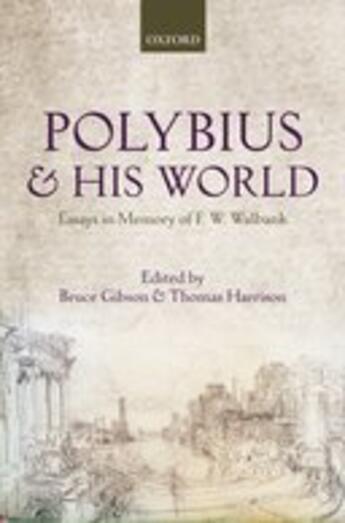 Couverture du livre « Polybius and his World: Essays in Memory of F.W. Walbank » de Bruce Gibson aux éditions Oup Oxford