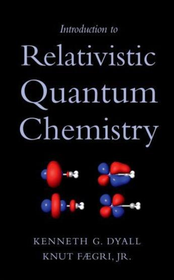 Couverture du livre « Introduction to Relativistic Quantum Chemistry » de Faegri Knut aux éditions Oxford University Press Usa