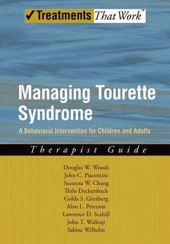 Couverture du livre « Managing Tourette Syndrome: A Behavioral Intervention for Children and » de Scahill Lawrence D aux éditions Oxford University Press Usa