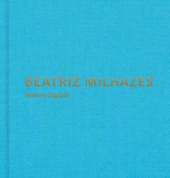 Couverture du livre « Beatriz Milhazes : mistura sagrada » de Beatriz Milhazes aux éditions Dap Artbook