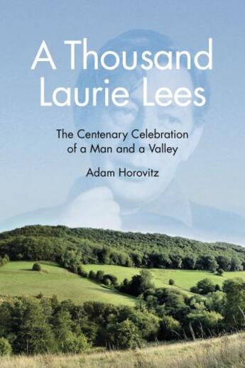 Couverture du livre « A Thousand Laurie Lees » de Horovitz Adam aux éditions History Press Digital