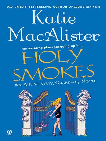 Couverture du livre « Holy Smokes » de Katie Macalister aux éditions Penguin Group Us