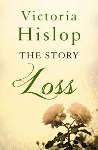 Couverture du livre « The Story: Loss » de Victoria Hislop aux éditions Head Of Zeus