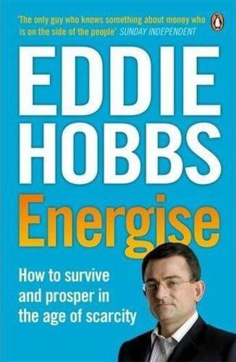 Couverture du livre « Energise ; how to survive and prosper in the age of scarcity » de Eddie Hobbs aux éditions Adult Pbs