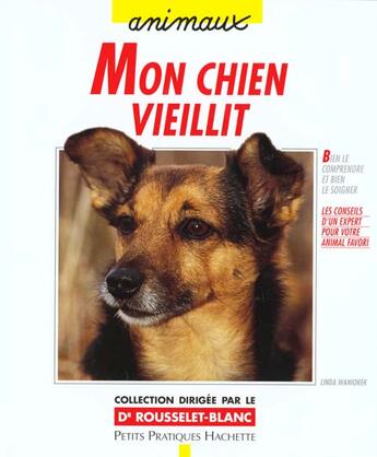 Couverture du livre « Mon Chien Vieillit » de Linda Waniorek aux éditions Hachette Pratique