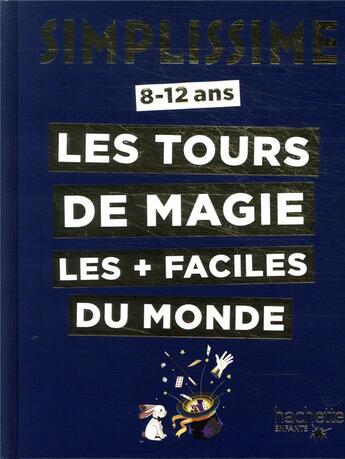 Couverture du livre « Simplissime : les tours de magie les + faciles du monde » de Magic Mayol et Georges Proust aux éditions Hachette Enfants