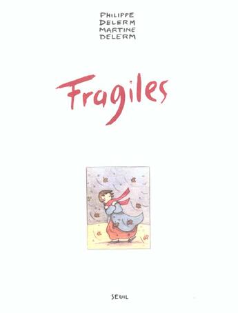 Couverture du livre « Fragiles » de Philippe Delerm et Martine Delerm aux éditions Seuil