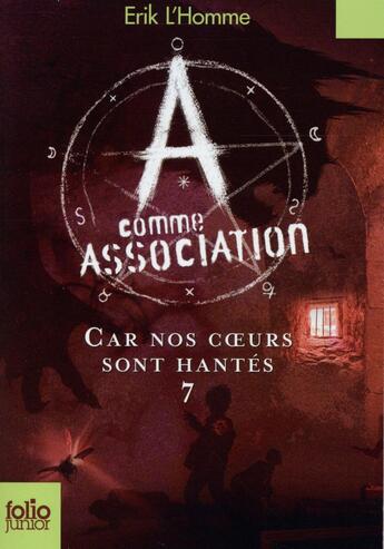Couverture du livre « A comme association Tome 7 : car nos coeurs sont hantés » de Erik L'Homme aux éditions Gallimard-jeunesse