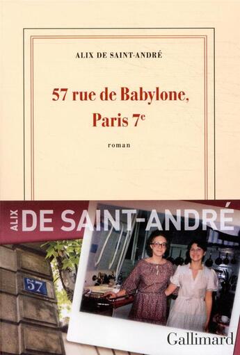 Couverture du livre « 57 rue de Babylone, Paris 7e » de Alix De Saint-Andre aux éditions Gallimard