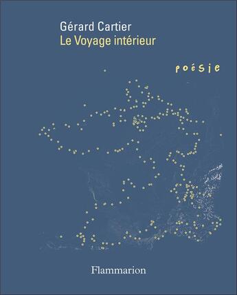 Couverture du livre « Le voyage intérieur » de Gerard Cartier aux éditions Flammarion