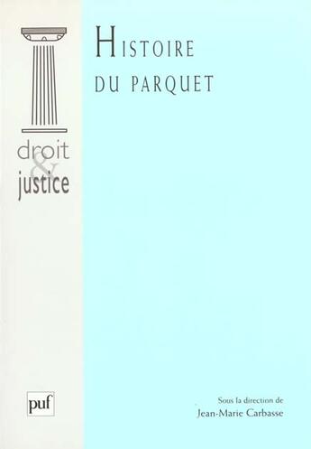 Couverture du livre « Histoire du parquet » de Carbasse J. aux éditions Puf