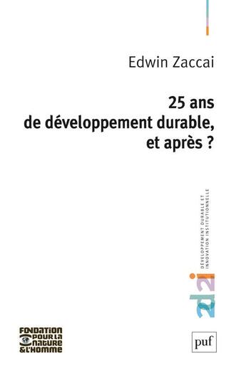 Couverture du livre « 25 ans de développement durable, et après ? » de Edwin Zaccai aux éditions Puf