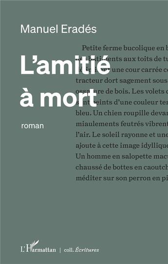 Couverture du livre « L'amitié à mort » de Manuel Erades aux éditions L'harmattan