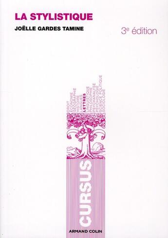 Couverture du livre « La stylistique (3e édition) » de Joelle Gardes aux éditions Armand Colin