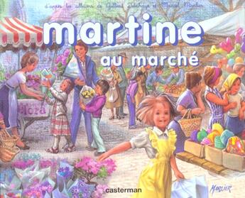 Couverture du livre « Martine au marche » de Marlier Marcel aux éditions Casterman