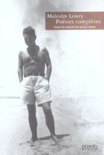 Couverture du livre « Poesies completes » de Malcolm Lowry aux éditions Denoel