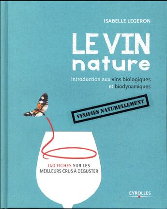 Couverture du livre « Le vin nature » de Isabelle Legeron aux éditions Eyrolles