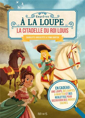 Couverture du livre « La citadelle du roi Louis » de Toma Danton et Charlotte Grossetete aux éditions Fleurus