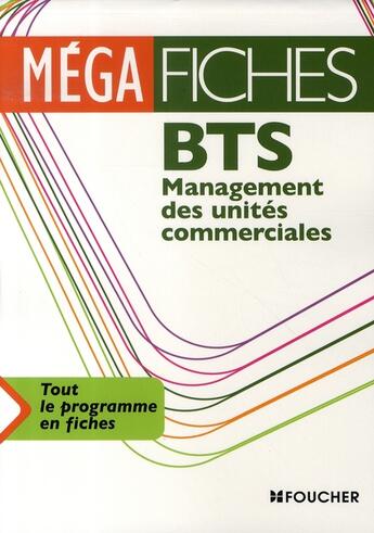Couverture du livre « Mégafiches bts ; management des unités commerciales » de C Froissard aux éditions Foucher