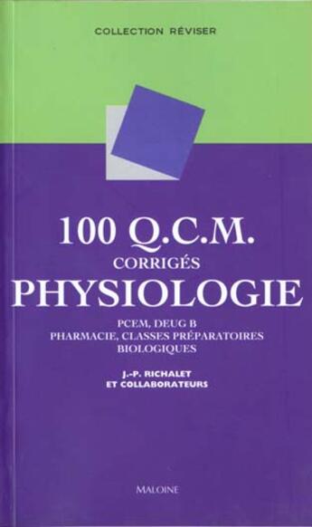 Couverture du livre « 100 qcm corriges de physiologie » de Richalet aux éditions Maloine
