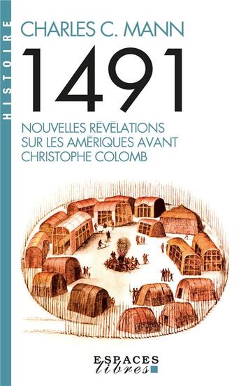 Couverture du livre « 1491 : nouvelles révélations sur les Amériques avant Christophe Colomb » de Charles C. Mann aux éditions Albin Michel