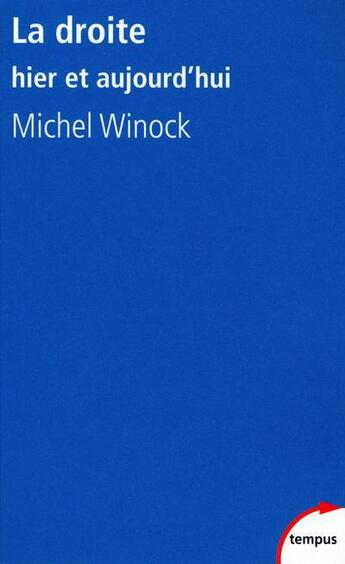 Couverture du livre « La droite hier et aujourd'hui » de Michel Winock aux éditions Tempus/perrin