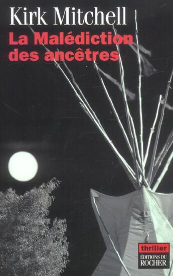 Couverture du livre « La malediction des ancetres » de Kirk Mitchell aux éditions Rocher