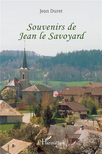 Couverture du livre « Souvenirs de Jean Le Savoyard » de Jean Duret aux éditions L'harmattan